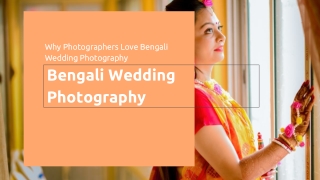 Why Photographers Love Bengali Wedding Photography