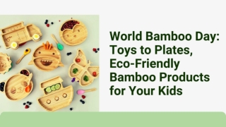 World Bamboo Day: Toys to Plates, Eco-Friendly Bamboo Products for Your Kids