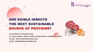 Are edible insects the next sustainable source of proteins Challenges in the formulation