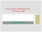 Creative Home 73460 Single Serve Revolving Coffee