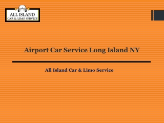 Looking for Airport Car Service Long Island NY