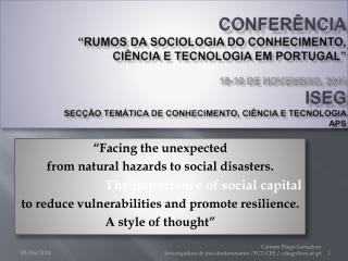 “ Facing the unexpected from natural hazards to social disasters . The importance of social capital to reduce vuln