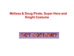 Melissa & Doug Pirate, Super Hero and Knight Costume