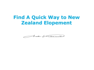Find A Quick Way to New Zealand Elopement