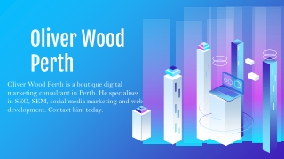 Get To Know About Tips In Digital Marketing From Experts Like Oliver Wood
