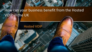 How can your business benefit from the Hosted VOIP in the UK