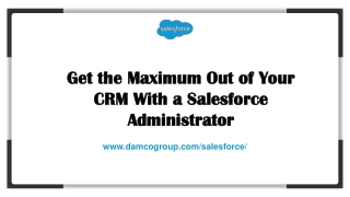 Get the Maximum Out of Your CRM With a Salesforce Administrator