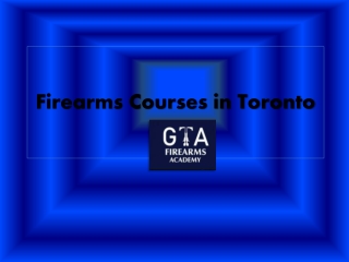 Firearms Courses in Toronto