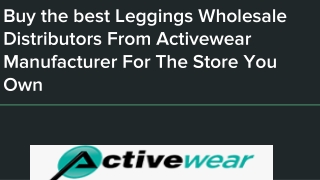 Buy the best Leggings Wholesale Distributors From Activewear Manufacturer For The Store You Own