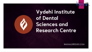 Vydehi Institute of Dental Sciences and Research Centre