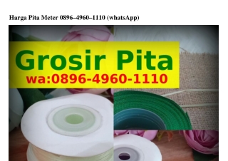 Harga Pita Meter ౦89Ϭ-Ꮞ9Ϭ౦-lll౦[WhatsApp]