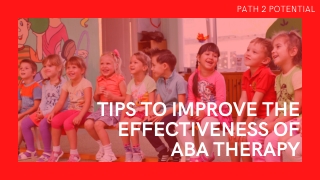 Tips to Improve the Effectiveness of ABA Therapy
