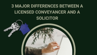 3 Major Differences between a Licensed Conveyancer and a Solicitor