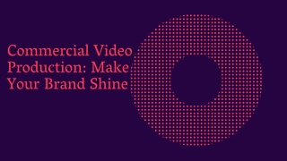 Commercial Video Production Make Your Brand Shine