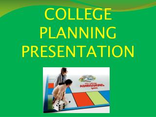 COLLEGE PLANNING PRESENTATION