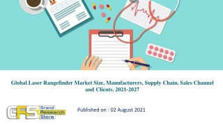 Global Laser Rangefinder Market Size, Manufacturers, Supply Chain, Sales Channel and Clients, 2021-2027