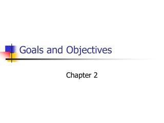Goals and Objectives