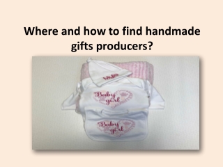 Where and how to find handmade gifts producers