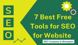 7 Best Free Tools for SEO for Website by SEO Agency Brampton