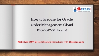 How to Prepare for Oracle Order Management Cloud 1Z0-1077-21 Exam?