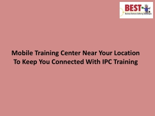 Mobile Training Center Near Your Location To Keep You Connected With IPC Training