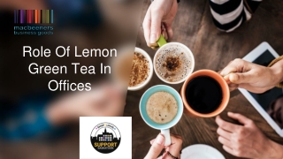 Role Of Lemon Green Tea In Offices