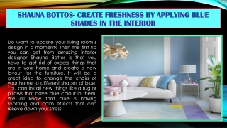 Shauna Bottos- Create freshness by applying blue shades in the interior