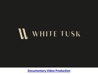 Documentary Video Production