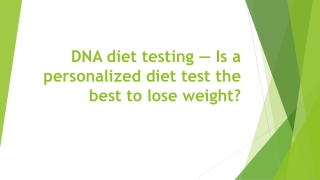 DNA diet testing — Is a personalized diet test the best to lose weight?