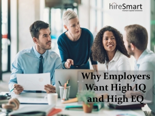 Why Employers Want High IQ and High EQ