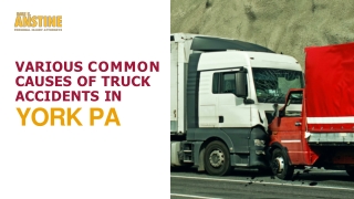 Various Common causes of Truck Accidents In York PA
