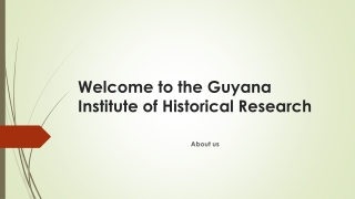 Welcome to the Guyana Institute of Historical Research