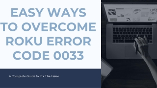 Easy Ways To Overcome Roku Error Code 0033