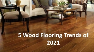 5 Wood Flooring Trends of 2021