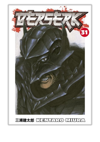 [PDF] Free Download Berserk Volume 31 By Kentaro Miura