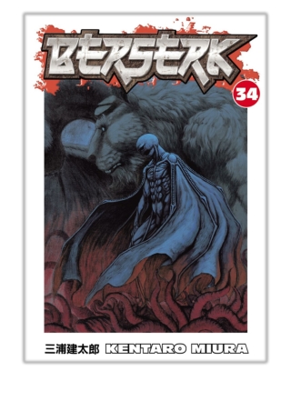 [PDF] Free Download Berserk Volume 34 By Kentaro Miura