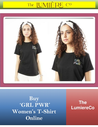 Buy ‘GRL PWR’ Women T-Shirt Online in Dubai | The LumiereCo