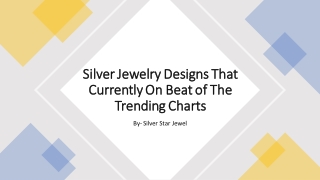 Silver Jewelry Designs That Currently On Beat of The Trending Charts