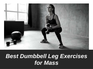 Best Dumbbell Leg Exercises for Mass
