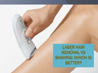 Which Hair Removal Method is Better?