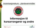 Autorisasjonskurs - plantevernmidler