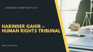 Harinder Gahir – Human Rights Tribunal