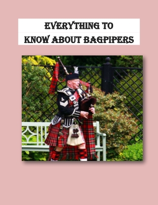 Everything to Know about Bagpipers