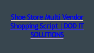 Best Shoe Store Multi Vendor Script - Readymade Clone Script