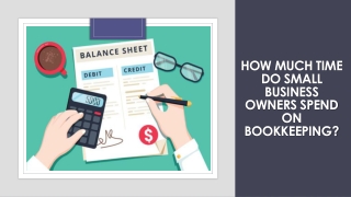 HOW MUCH TIME DO SMALL BUSINESS OWNERS SPEND ON BOOKKEEPING