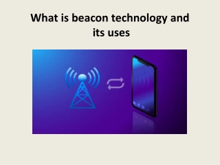 What is beacon technology and its uses