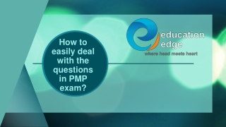 How to easily deal with the questions in PMP exam?