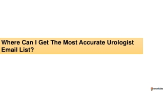 Where Can I Get The Most Accurate Urologist Email List
