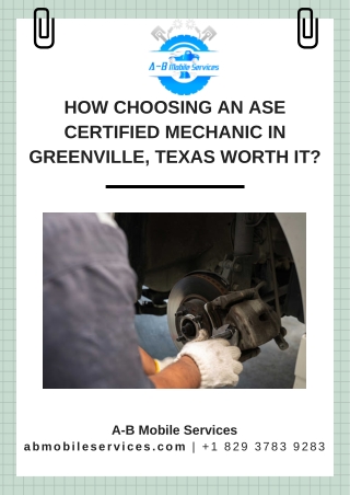 How Choosing An ASE Certified Mechanic In Greenville, Texas Worth It
