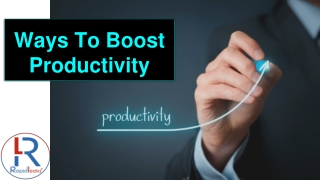 Ways To Boost Productivity